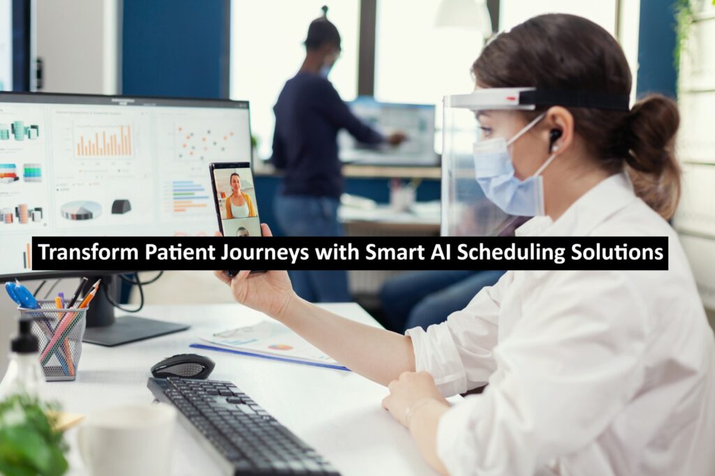 Transform Patient Journeys with Smart AI Scheduling Solutions